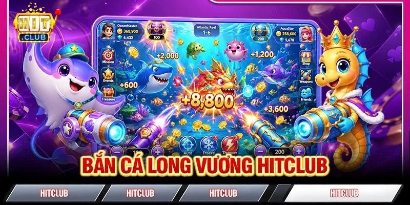 Bắn Cá Long Vương HITCLUB: Truy Tìm Kho Báu Bạc Tỷ Về Tay