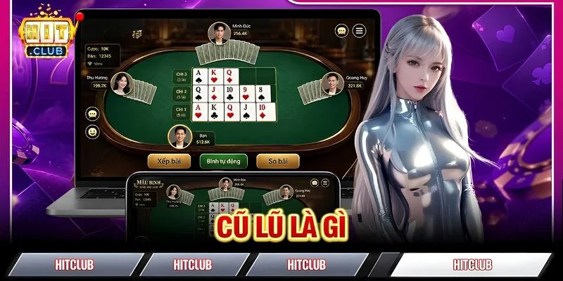 Cù Lũ Là Gì? 3+ Điều Cần Biết Để Giành Chiến Thắng Poker 