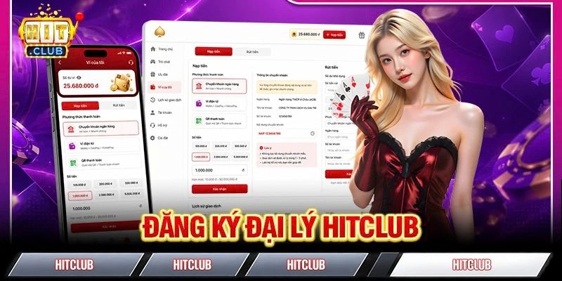 Đăng Ký Đại Lý HITCLUB - Hoa Hồng 55% Thanh Toán Nhanh Đăng Ký Đại Lý HITCLUB - Hoa Hồng 55% Thanh Toán Nhanh