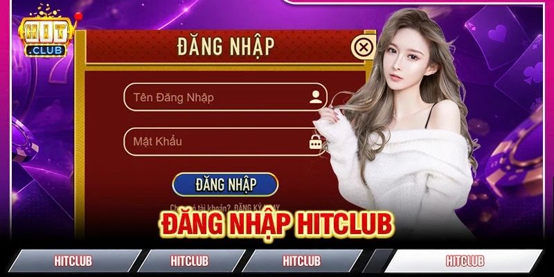 Đăng Nhập HITCLUB - Quy Trình Thực Hiện 3 Bước Đơn Giản