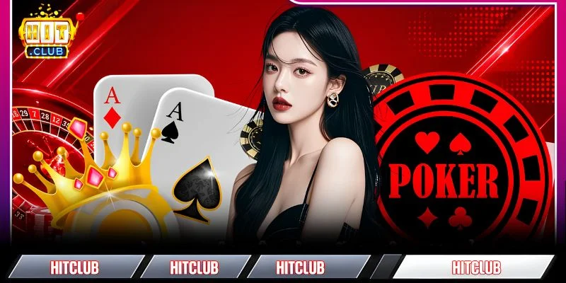 Top Mẹo Chơi Poker Luôn Thắng Đúc Kết Từ Cao Thủ HITCLUB Điều cần nhớ mỗi khi áp dụng mẹo chơi Poker luôn thắng tại HITCLUB