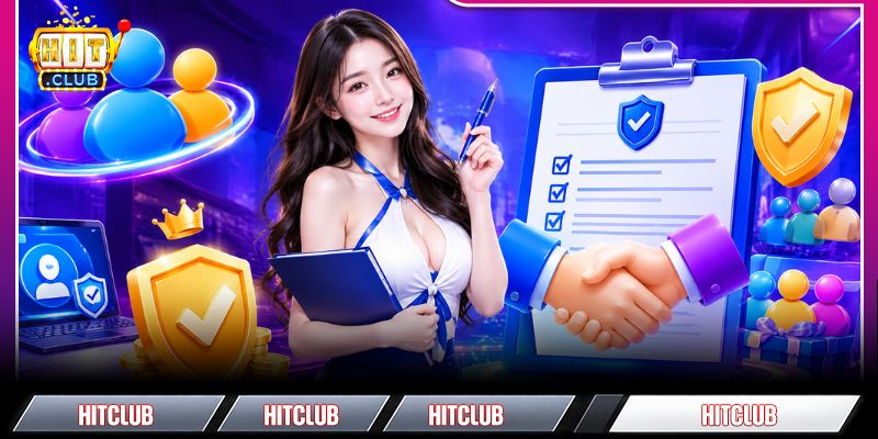 Đăng Ký Đại Lý HITCLUB - Hoa Hồng 55% Thanh Toán Nhanh Điều khoản bắt buộc với đối tác tại hệ thống