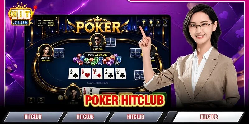 Poker HITCLUB: Cuộc Đấu Trí Căng Não Thú Vị Số #1 Việt Nam