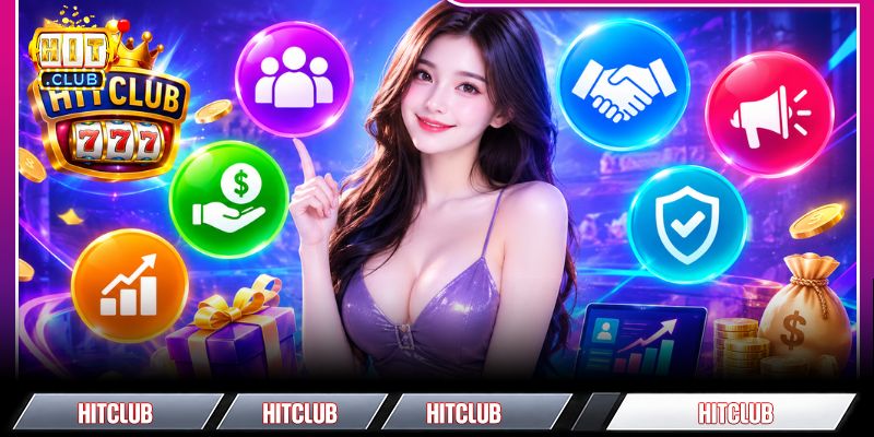 Đăng Ký Đại Lý HITCLUB - Hoa Hồng 55% Thanh Toán Nhanh Quyền lợi khi tham gia đăng ký đại lý HITCLUB