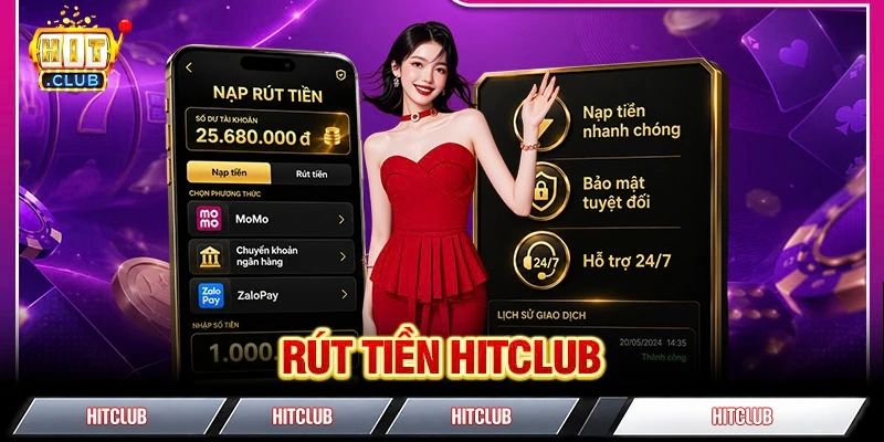 Rút Tiền HITCLUB: 3 Bước Giúp Giao Dịch Nhanh, An Toàn