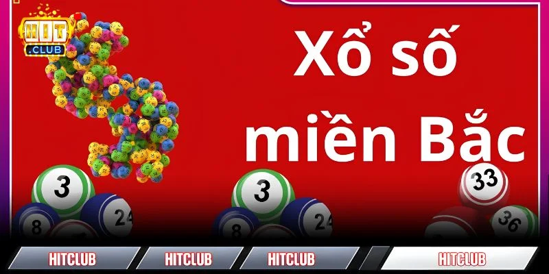 Xổ Số Miền Bắc HITCLUB - Xu Thế Giải Trí Đẳng Cấp Số #1 VN Tổng quan về mô hình giải trí xổ số miền Bắc HITCLUB
