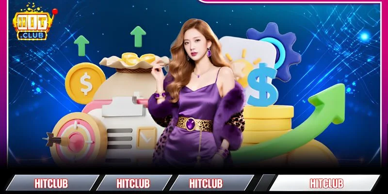 Vận hành hoàn trả minh bạch khiến HITCLUB là điểm đến tuyệt vời nhất